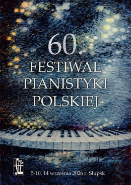 Zakończenie 60. Jubileuszowego Festiwalu Pianistyki Polskiej